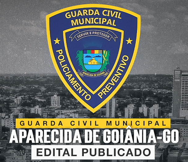 Chamada Concurso GCM Aparecida de Goiânia GO