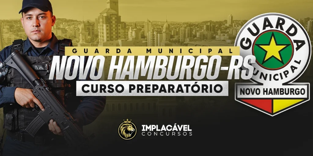 Concurso GCM Novo Hamburgo RS - Implacável Concuros