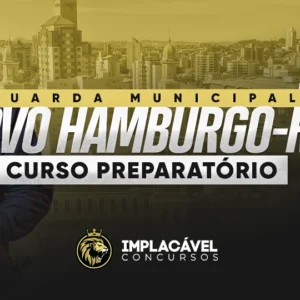Concurso GCM Novo Hamburgo RS - Implacável Concuros