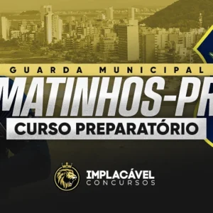 Curso GCM Matinhos PR - Implacável Concursos